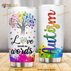 Autism Awareness Love Needs No Words Stainless Steel Cup Travel Tumbler