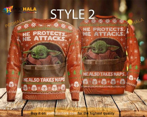 Baby Yoda He Protects He Attacks He Also Takes Naps Christmas Sweater