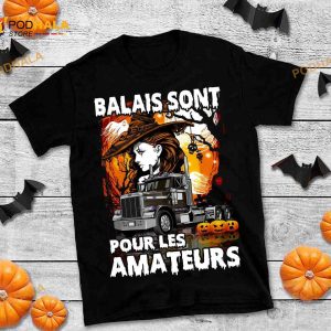 Balais Sont Pour Les Amateurs Witch Driving Truck Shirt, Halloween Gift For Truckers