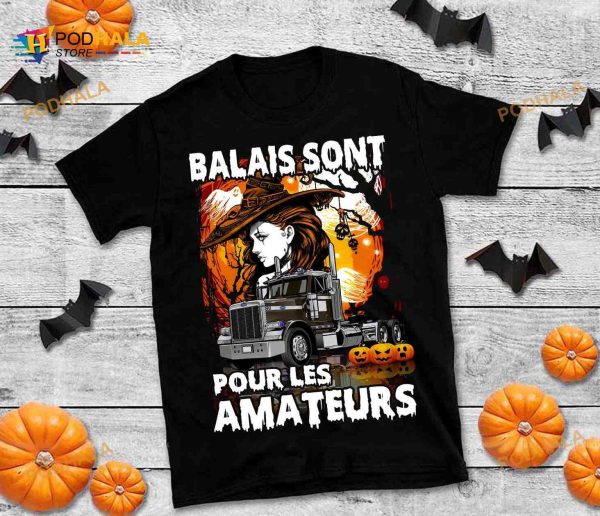 Balais Sont Pour Les Amateurs Witch Driving Truck Shirt, Halloween Gift For Truckers