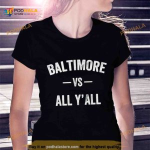 Baltimore Vs All Y'all Shirt 2