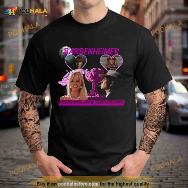 Barbenheimer Imagination Life is Your Creatinine Shirt