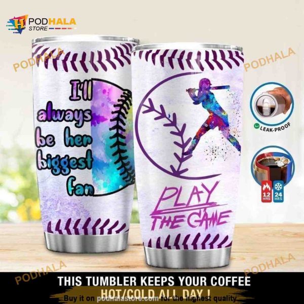 Baseball Ill Always Be Her Biggest Fan Stainless Steel Cup Travel Tumbler, Coffee Tumbler
