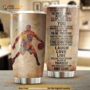 Basketball Today Is A Good Day Gift For Lover Day Travel Tumbler, Coffee Tumbler
