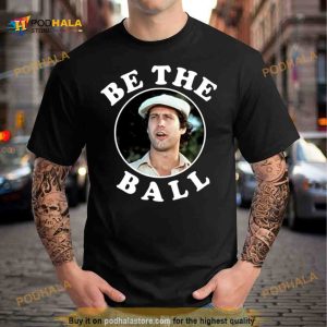 Be The Ball Billy Madison Shirt