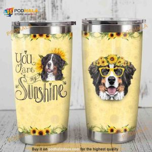 Bernese Mountain Dog You Are My Sunshine Coffee Tumbler