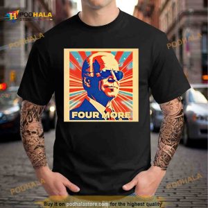 Biden Four More Shirt