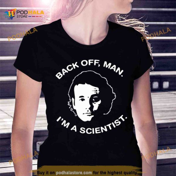 Bill Murray Ghostbusters T Shirt Back Off Man Shirt