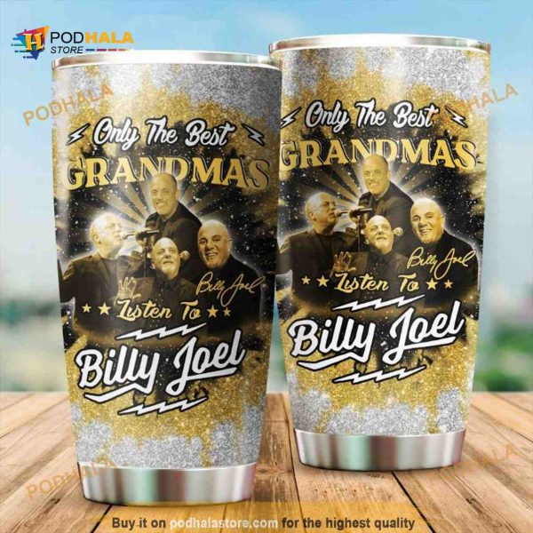 Billy Joel Only The Best Grandmas Gift For Lovers Coffee Tumbler