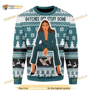 Bitches Get Stuff Done All Over Printed Funny Ugly Christmas Sweater