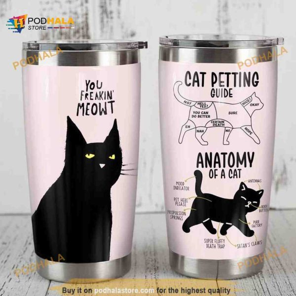 Black Cat You Freakin Meowt Gift For Lover Day Coffee Tumbler