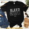 Bleed green Shirt