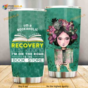 Book I’m A Bookaholic Stainless Steel Cup Coffee Tumbler