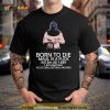 Born To Die Mordhau Shirt
