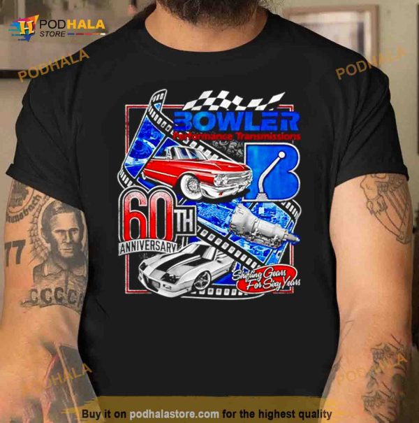 Bowler performance transmissions 60th anniversary Shirt