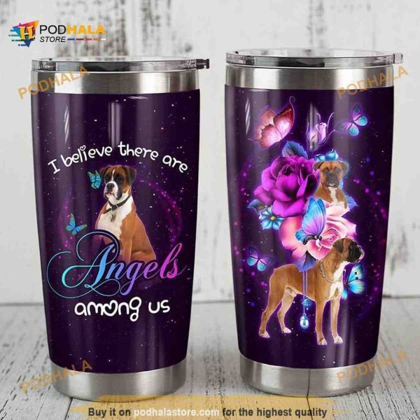 Boxer Dog I Belive There Are Angle Gift Travel Coffee Tumbler
