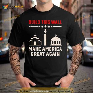 Build this wall make America Great Again 2023 Shirt
