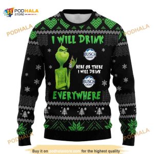 Busch Light Beer X Grinch I Will Drink Everywhere Funny Ugly Christmas Sweater