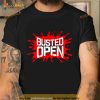 Busted open bloody good Shirt