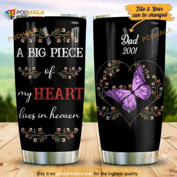 Butterfly Memory Big Piece Of My Heart Customize Coffee Tumbler