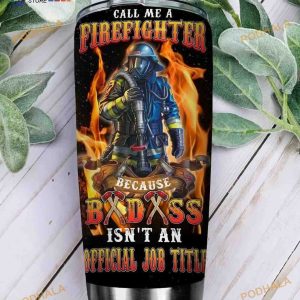Call Me Firefighter Stainless Steel Cup Coffee Tumbler