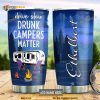 Camping Drive Slow Drunk Campers Matter PersonalizedCoffee Tumbler