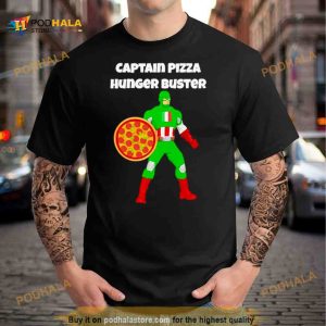 Captain Pizza Hunger Buster Shirt