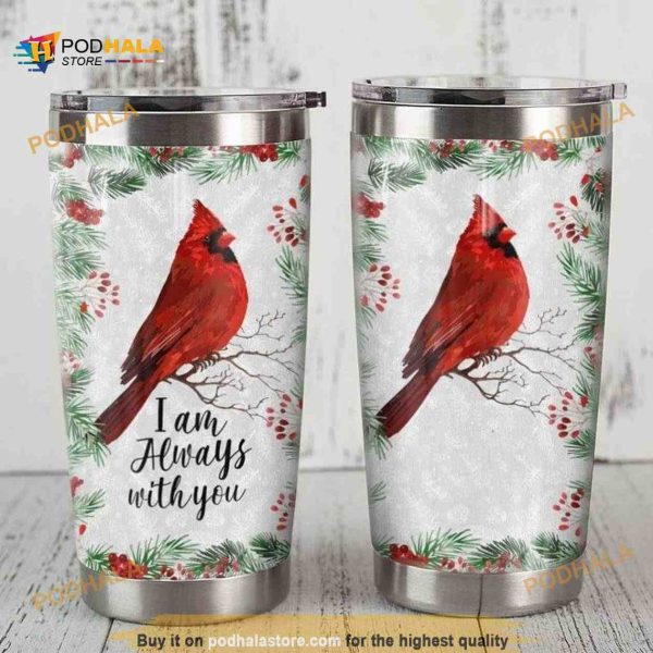 Cardinal Iam Always With You Gift Travel Coffee Tumbler