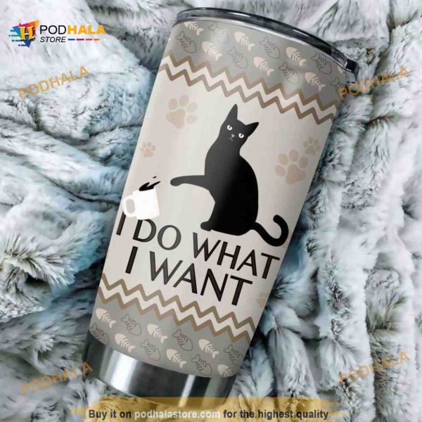 Cat I Do What I Want Stainless Steel Cup Coffee Tumbler