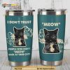 Cat I Dont Trust Meow Gift Travel Coffee Tumbler All Over Print