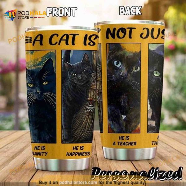 Cat Is Not Just A Cat Personalized Gift Travel Coffee Tumbler, Cat Lovers Gift