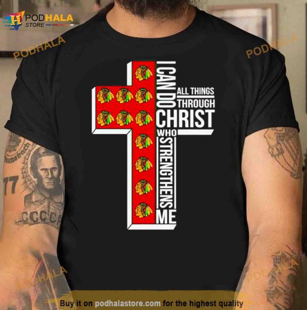Chicago Blackhawks I can do all things through Christ who strengthens me cross Shirt