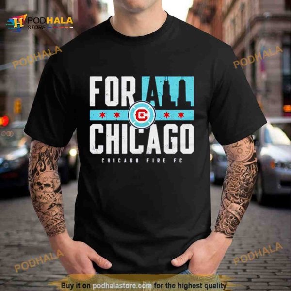 Chicago Fire FC for all Chicago Shirt