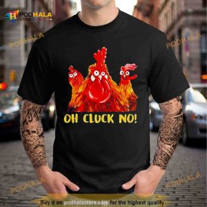 Chicken oh cluck no Shirt 2
