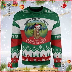 Christmas Sloth We Will Get There When We Get There 3D Funny Ugly Sweater