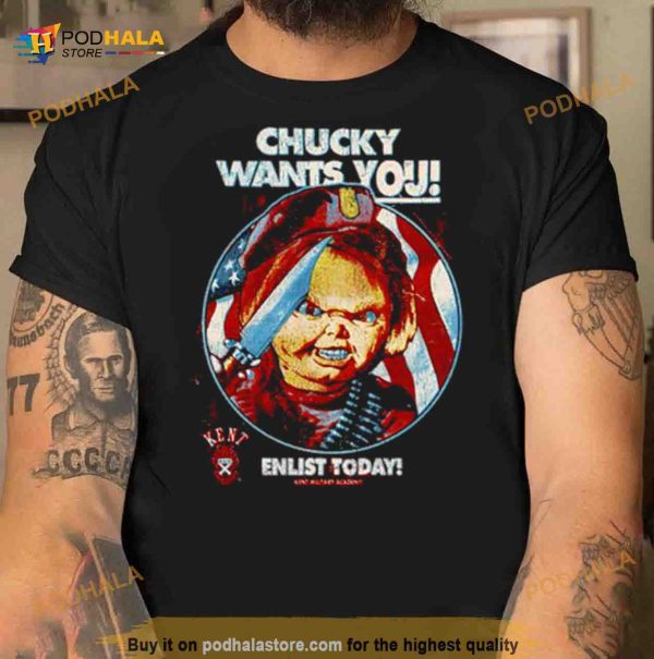 Chucky wants you enlist today Shirt