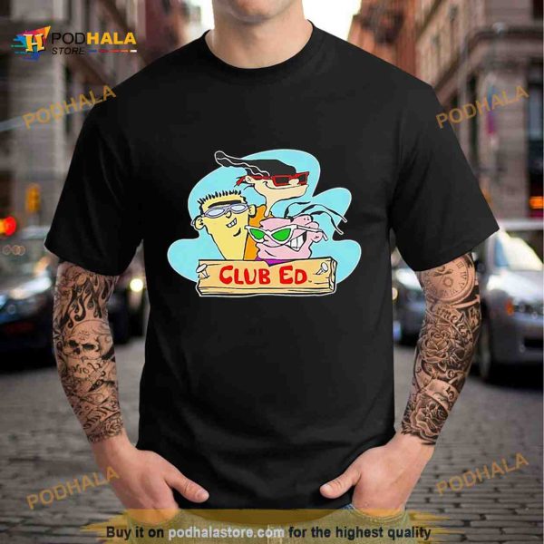 Club Ed Ed bold boddy Shirt