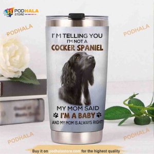 Cocker Spaniel Dog Iam A Baby Gift Travel Coffee Tumbler