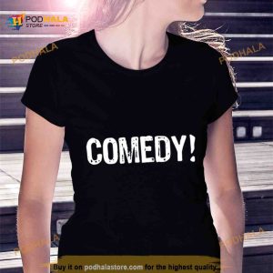 Comedy I Love Comedy Shirt