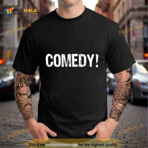 Comedy I Love Comedy Shirt 2