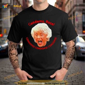 Condoms rose condoms condoms condoms Shirt 2