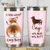 Corgi Butt Gift Travel Coffee Tumbler All Over Print 3D