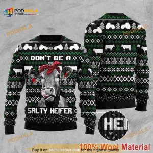 Cow DonT Be A Salty Heifer Christmas Funny Ugly Sweater 3D, Funny Xmas Gifts