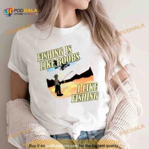 Cowboy Divorce Fishing is like Boobs I like Fishing Shirt