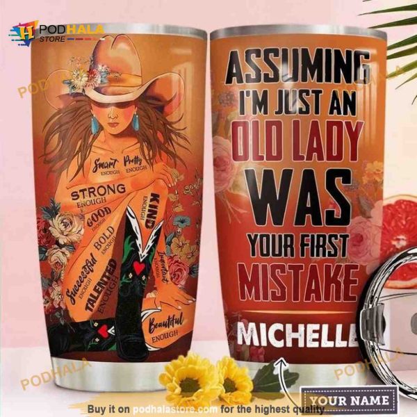 Cowgirl Personalized Assuming Im Just An Old Lady Coffee Tumbler