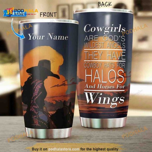 Cowgirls Are Gods Wildest Angles Custom Name Coffee Tumbler
