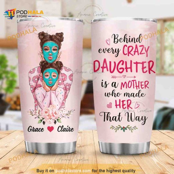 Crazy Daughter And Mom, Couple Crazy Mom And Daughter Coffee Tumbler