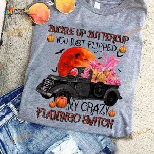 Crazy Flamingo Halloween Costume Buckle Up Buttercup Halloween Shirt