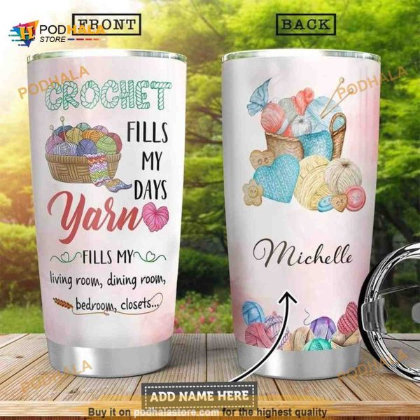 Crochet Personalized Fill My Days Yarn Coffee Tumbler