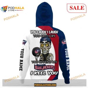 Custom Columbus Blue Jackets Sweatshirt Nhl Hoodie 3d You Laugh I Laugh You Cry I Cry 3